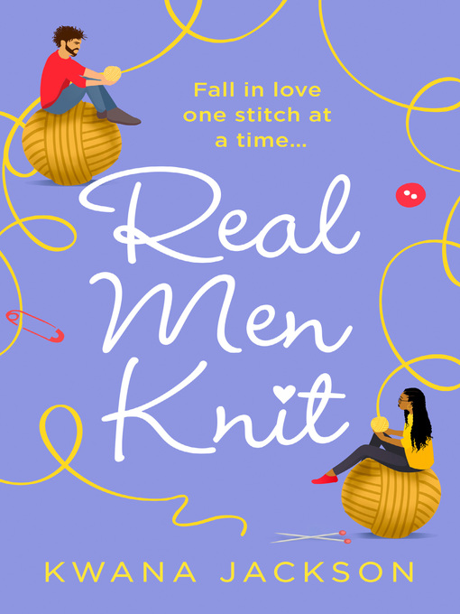 Title details for Real Men Knit by Kwana Jackson - Available